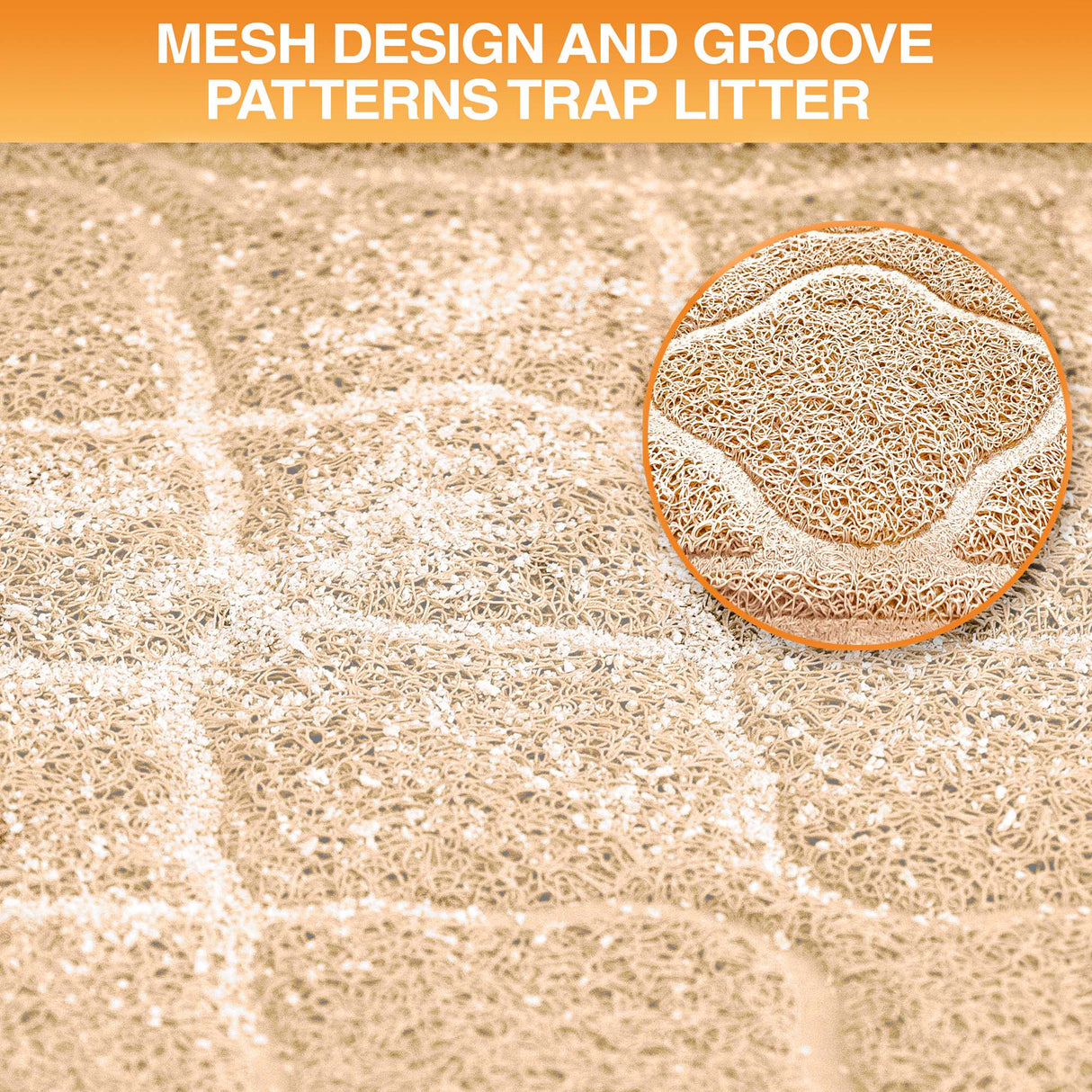 Textured surface with mesh design and groove patterns, showing litter trapping mechanism.