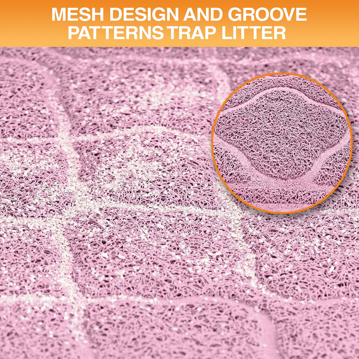 Textured surface with mesh design and groove patterns, showing litter trapping mechanism.