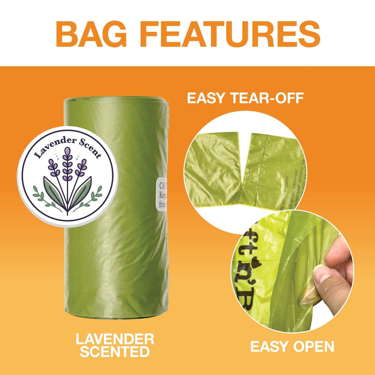 Image showing a roll of bags with a lavender scent picture next to it. The other images show the bags can easily tear off and easily open. Text on screen reads: Bag Features.