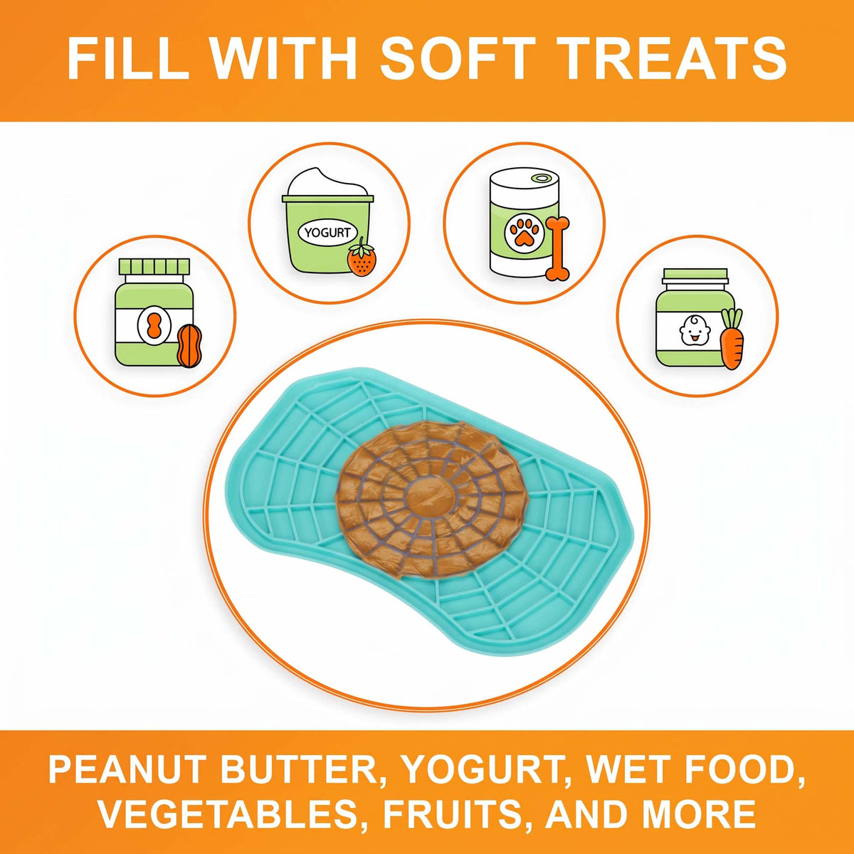 Fill the aquamarine Neat-Lik Express licking mat for dogs and cats with soft treats: peanut butter, yogurt, wet food, vegetables, fruits and more