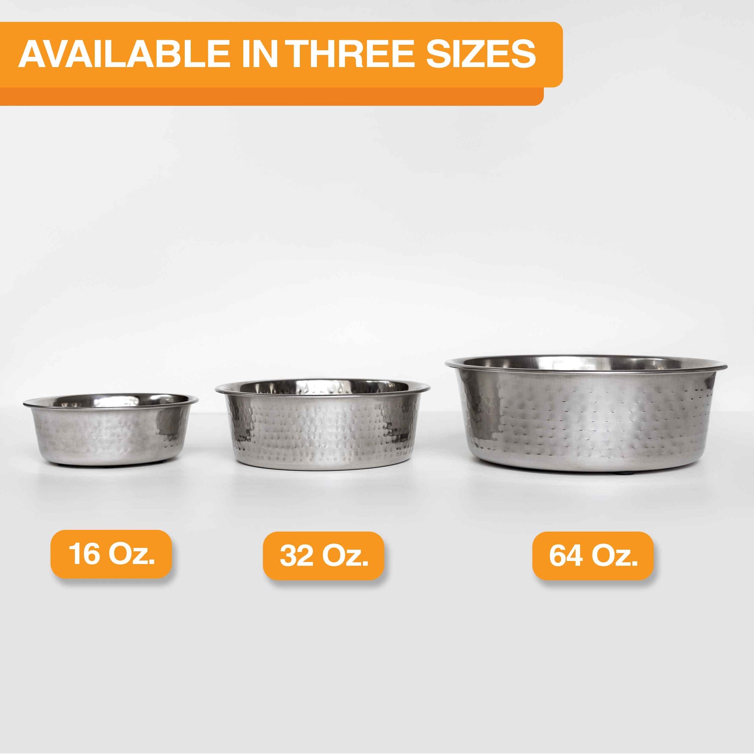 The Hammered Stainless Steel Bowl is available in a 16 oz., 32 oz. and a 64 oz. size