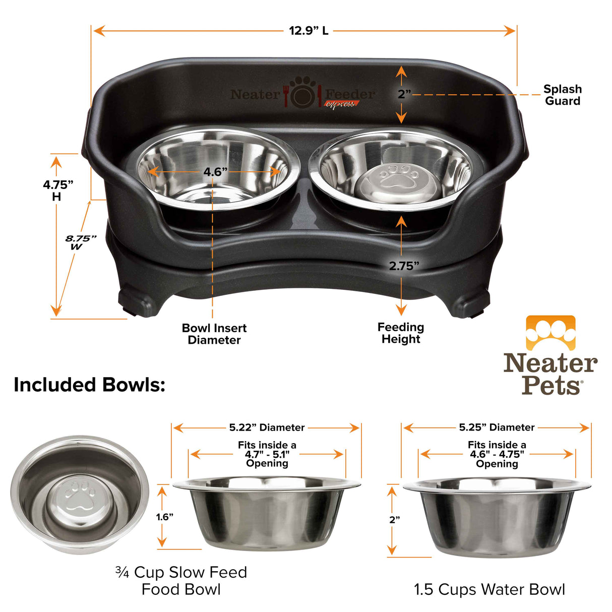 Dimensions of cat to small dog Midnight Black EXPRESS Neater Feeder, 3/4 cup Stainless Steel Slow Feed Bowl, and 1.5 cup water bowl