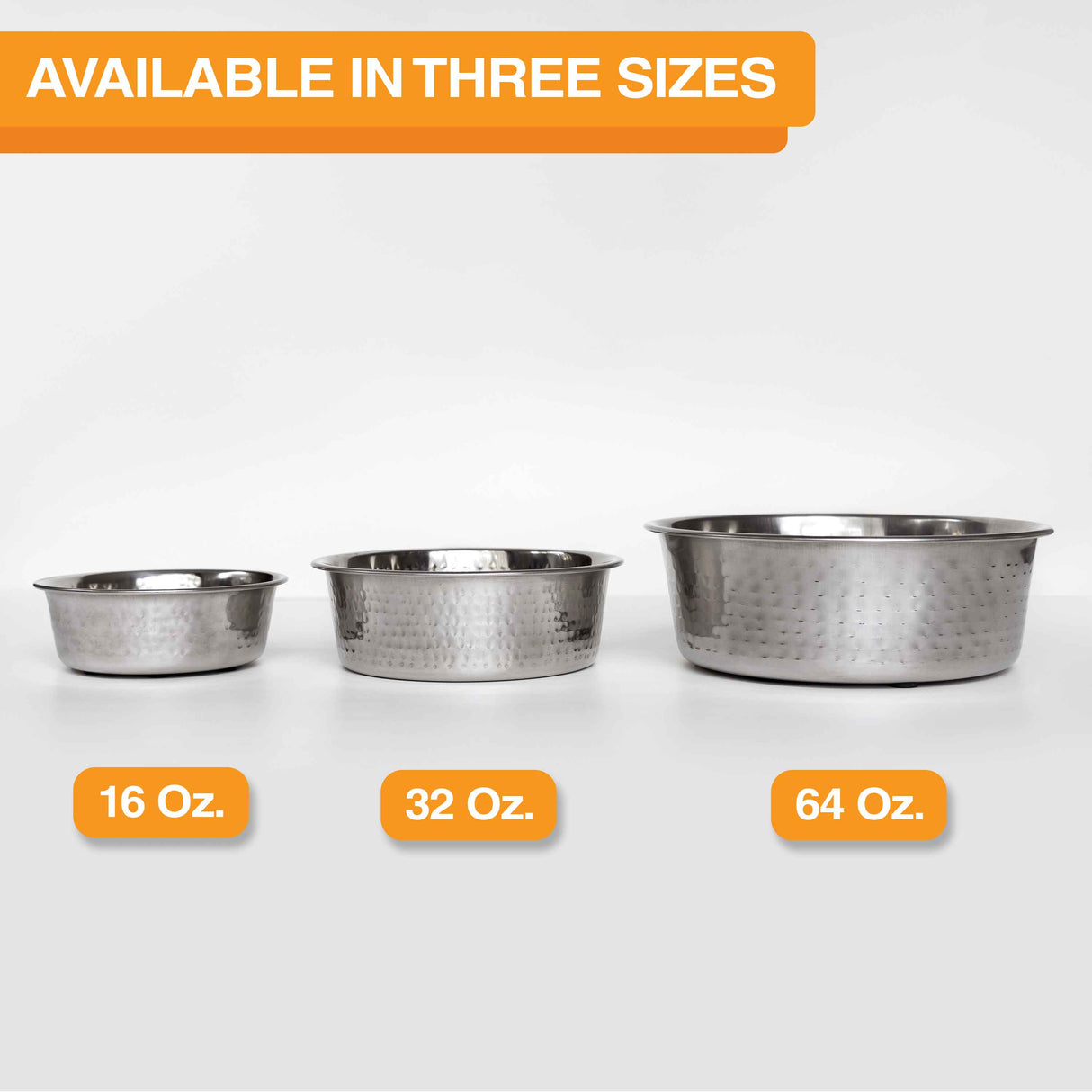 The Hammered Stainless Steel Bowl is available in a 16 oz., 32 oz. and a 64 oz. size